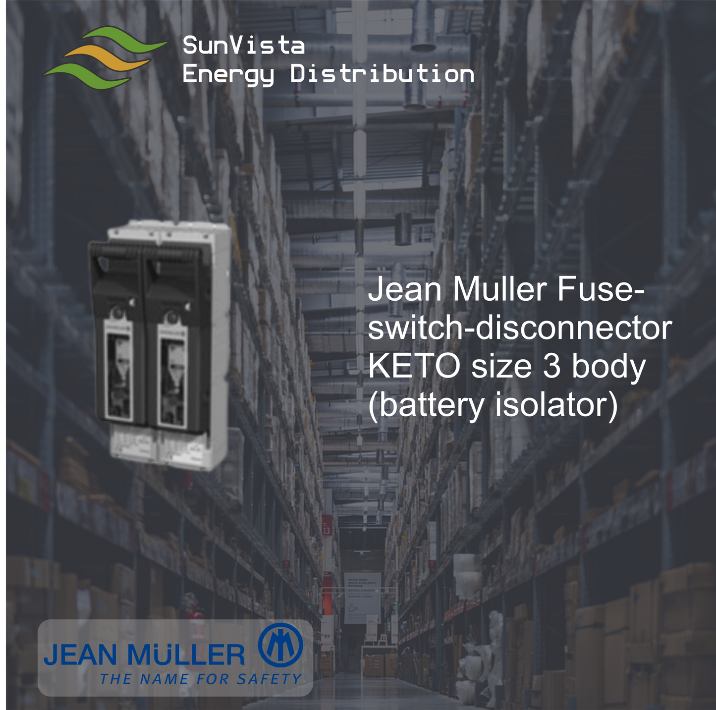 Jean Muller Fuse-switch-disconnector KETO size 3 body (battery isolator)