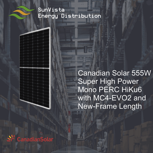 Canadian Solar 555W Super High Power Mono PERC HiKu6 with MC4-EVO2 and New-Frame Length